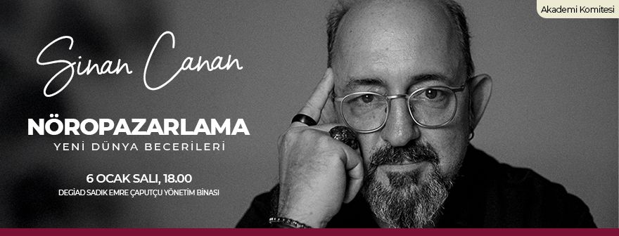 Sinan Canan ile Nöropazarlama: Yeni Dünya Becerileri